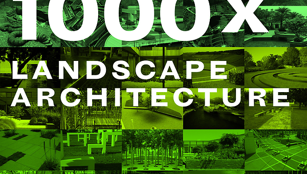 1000 x Landscape Architectured